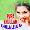 About Pura Khullam Khulla Lele Ba Song